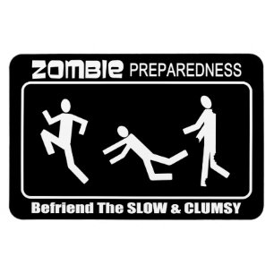 Zombie Preparedness Befriend Slow WHITE LG Design Magnet