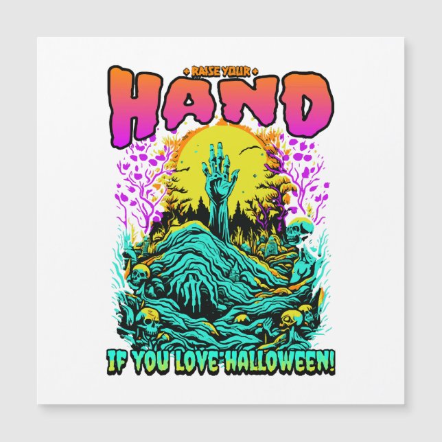 Zombie Raise Your Hand if You Love Halloween!  (Front)