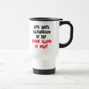 Zombie Slayer Auto Parts Salesperson Travel Mug