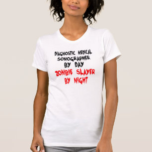 Zombie Slayer Diagnostic Medical Sonographer T-Shirt
