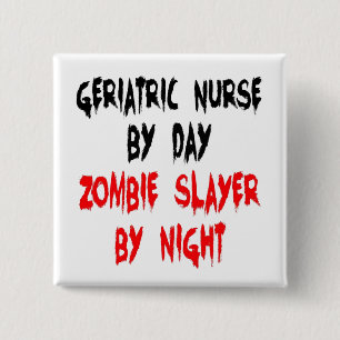 Zombie Slayer Geriatric Nurse 15 Cm Square Badge