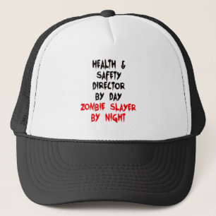Zombie Slayer Health and Safety Director Trucker Hat