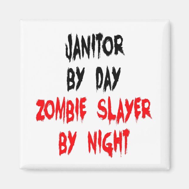 Zombie Slayer Janitor Magnet (Front)