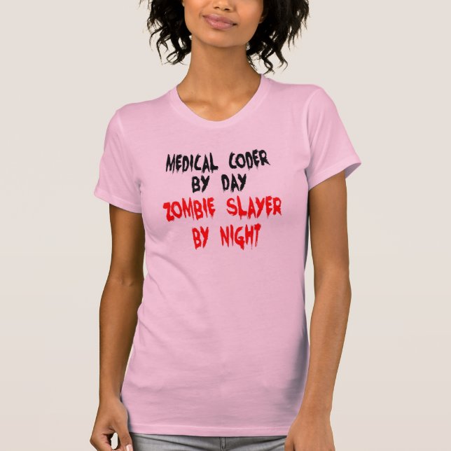 Zombie Slayer Medical Coder T-Shirt (Front)