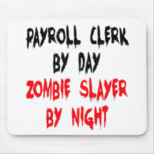 Zombie Slayer Payroll Clerk Mouse Mat