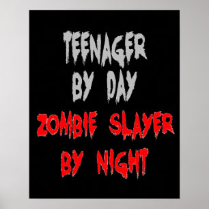 Zombie Slayer Teenager Poster