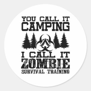 Zombie Survival Training Camping Shirt - Funny Hal Classic Round Sticker