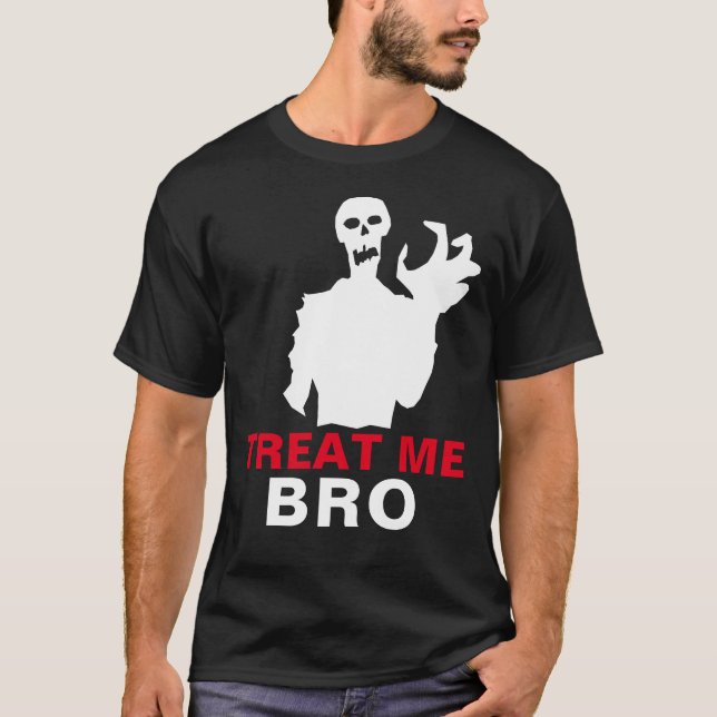 Zombie Treat Me Bro Halloween Funny Black custom T-Shirt (Front)