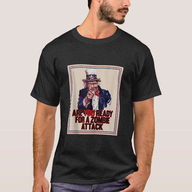 Zombie Uncle Sam Are You Ready for a Zombie Attack T-Shirt (Front)
