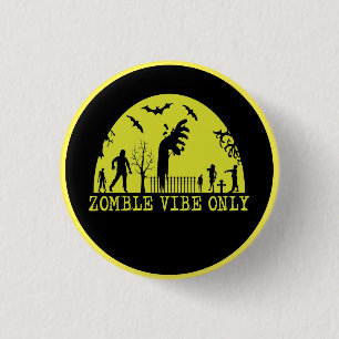 Zombie Vibes Only 3 Cm Round Badge