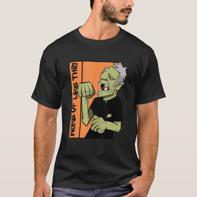 Zombie Woke Up Like This Halloween T-Shirt (Front)