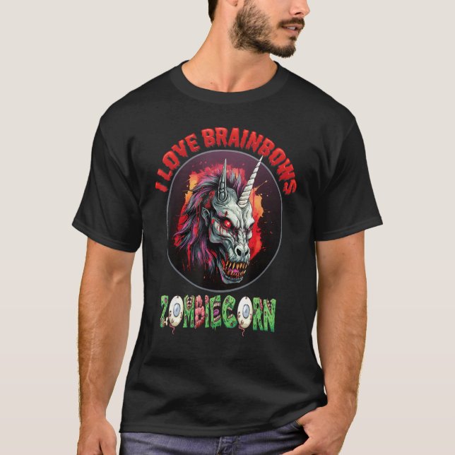 Zombiecorn Zombie Unicorn I Love Brainbows Punk Ha T-Shirt (Front)