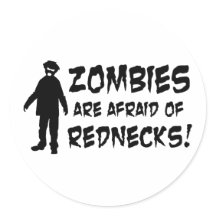 Zombies Are Afraid of Rednecks