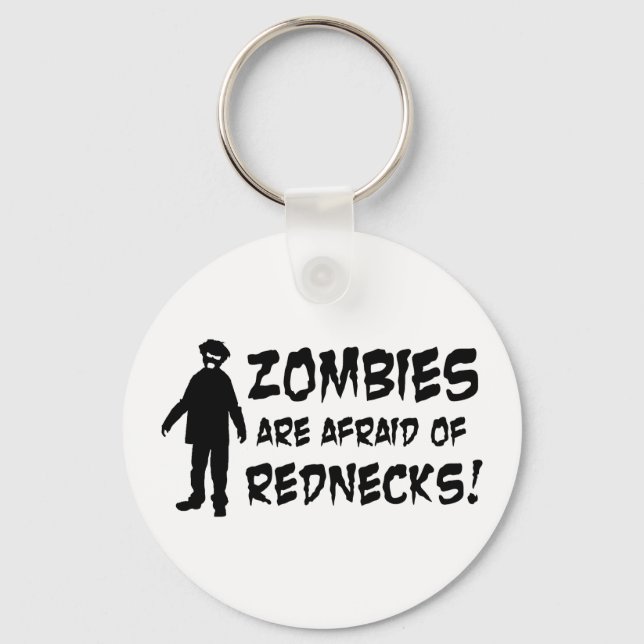 Zombies Are Afraid of Rednecks Key Ring (Front)