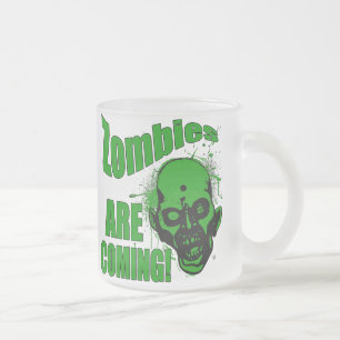 Zombies are Coming1 Frosted Glass Coffee Mug