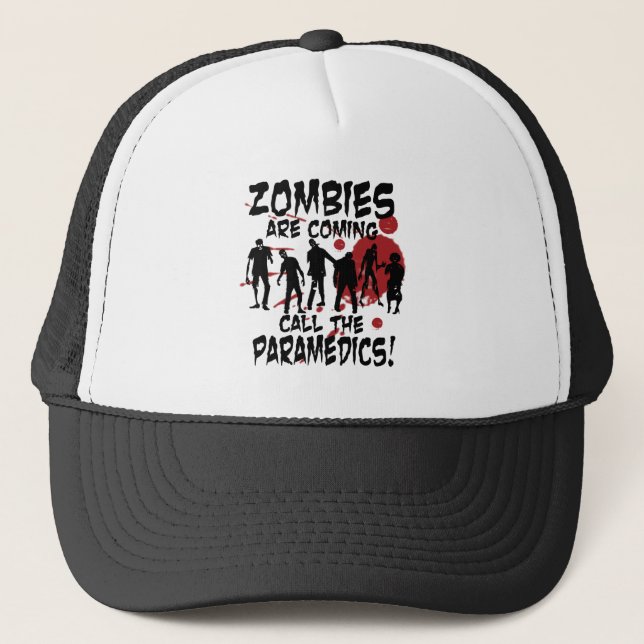 Zombies Are Coming Call The Paramedics Trucker Hat (Front)