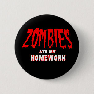 Zombies Ate My Homework 6 Cm Round Badge