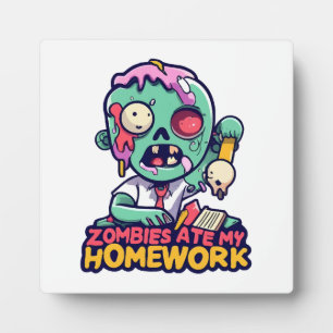 Zombies Ate My Homework Plaque