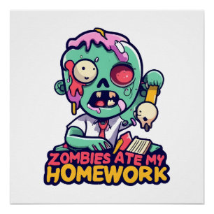 Zombies Ate My Homework Poster