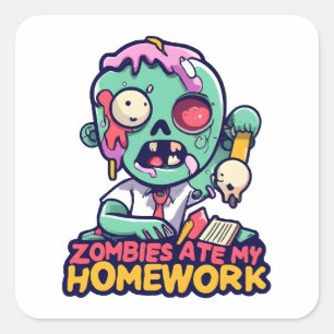 Zombies Ate My Homework Square Sticker