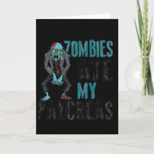 Zombies Ate My Pancreas Diabetes Awareness Hallowe Card