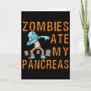 Zombies Ate My Pancreas - Fun Diabetes  Card
