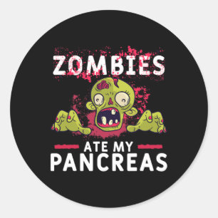 Zombies Ate My Pancreas Fun Pancrease Diabetes Rec Classic Round Sticker
