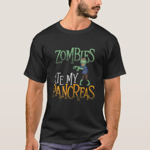 Zombies Ate My Pancreas - T1D Diabetic Diabetes Aw T-Shirt