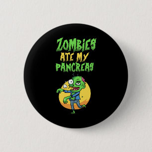 Zombies Ate My Pancreas T1d Type 1 Diabetes Girls 6 Cm Round Badge