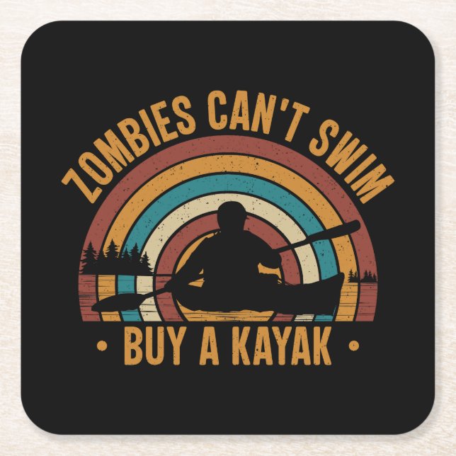 Zombies Can't Swim Buy a Kayak Square Paper Coaster (Front)
