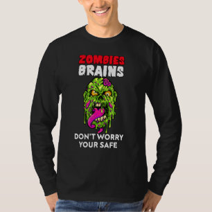 Zombies Eat Brains Don't Worry Your Safe Hallowee T-Shirt