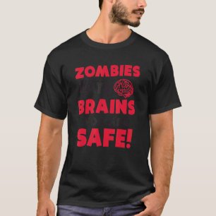 Zombies Eat Brains You Are Safe Halloween Party Ha T-Shirt