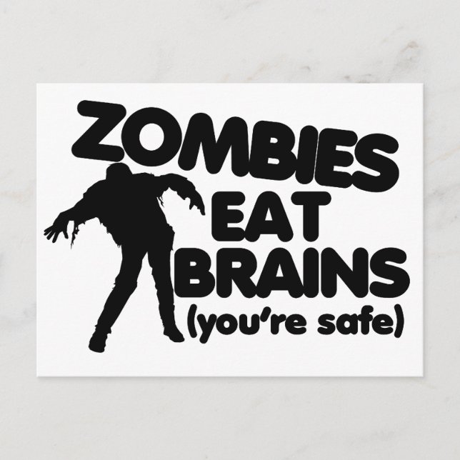 Zombies eat BRAINS (youre safe) Postcard (Front)