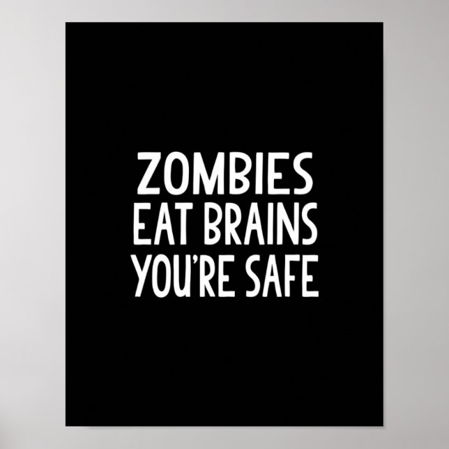 Zombies Eat Brains, You're Safe Poster (Front)