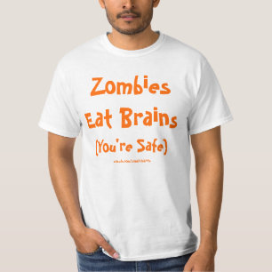 Zombies Eat Brains (You're Safe) Shirt