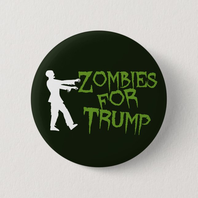 Zombies for Trump Humour 6 Cm Round Badge (Front)