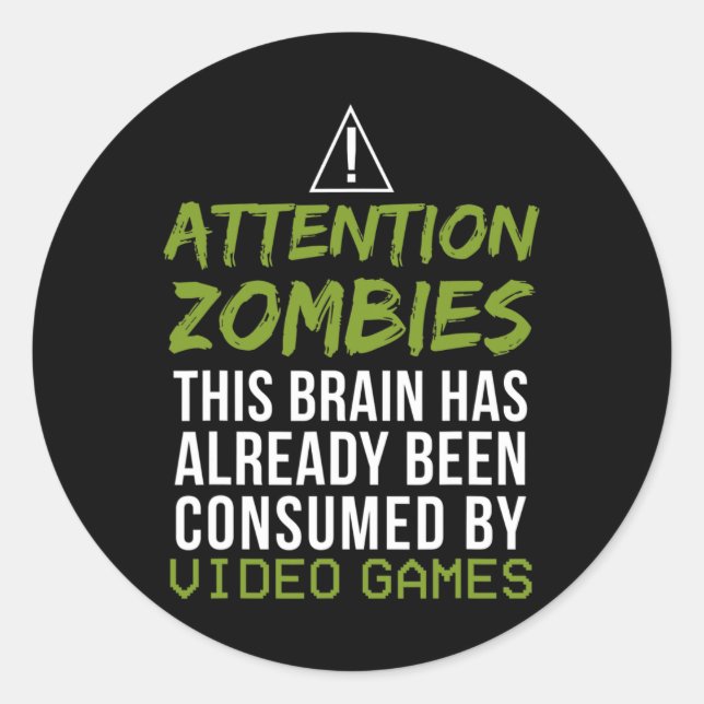 Zombies For Video Game Player Lovers  Classic Round Sticker (Front)