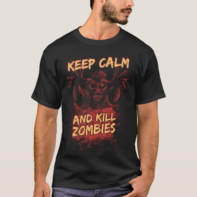Zombies Halloween Keep Calm  For Men Women & Kids T-Shirt (Front)