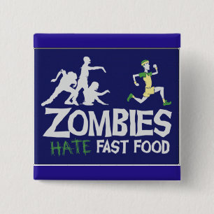 Zombies Hate Fast Food 15 Cm Square Badge