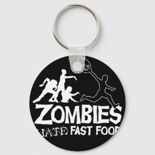 Zombies Hate Fast Food: keychain