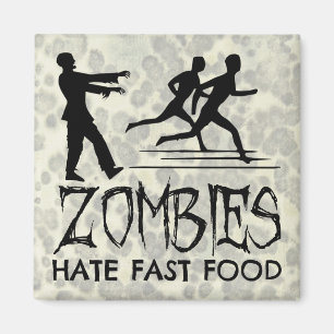 Zombies Hate Fast Food Magnet
