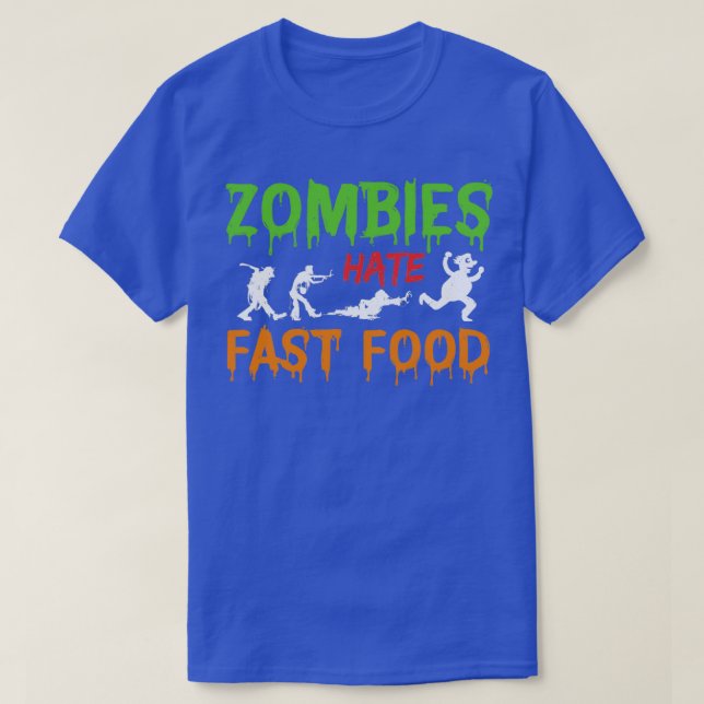 Zombies Hate Fast Food Run Runner Running 1 T-Shirt (Design Front)