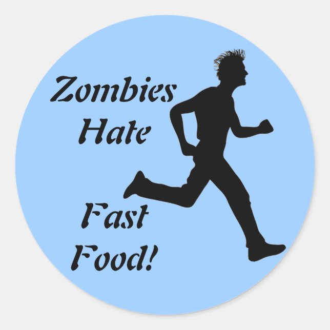 Zombies Hate Fast Food Sticker (Front)