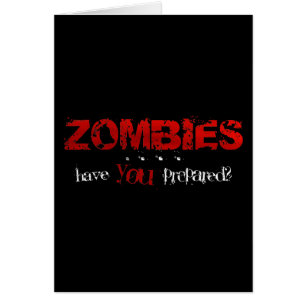 Zombies: Have You Prepared?