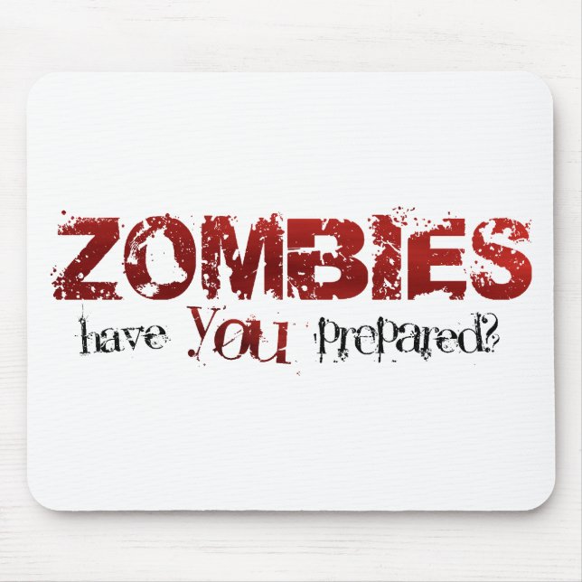 Zombies: Have You Prepared? Mouse Mat (Front)