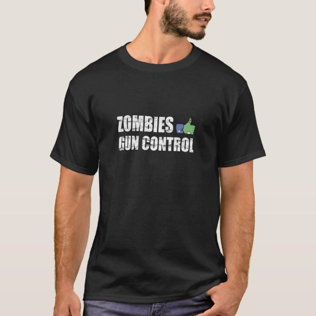 Zombies like Gun Control - 2nd Amendment T-Shirt (Front)