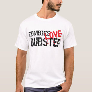 Zombies Love Dubstep T-Shirt