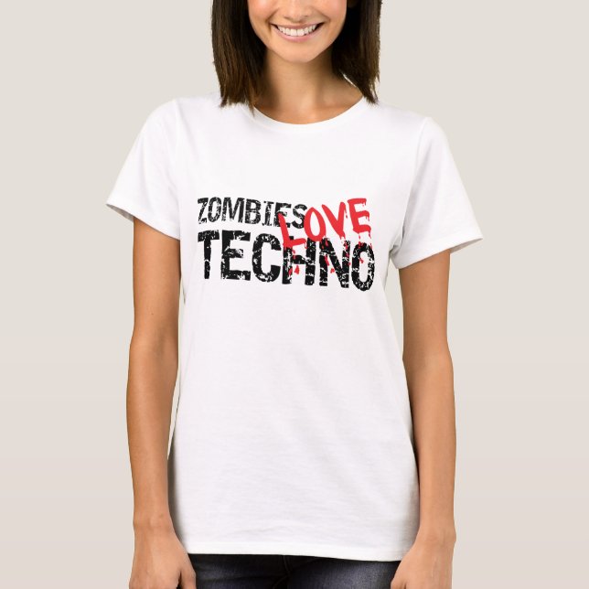 Zombies Love Techno T-Shirt (Front)