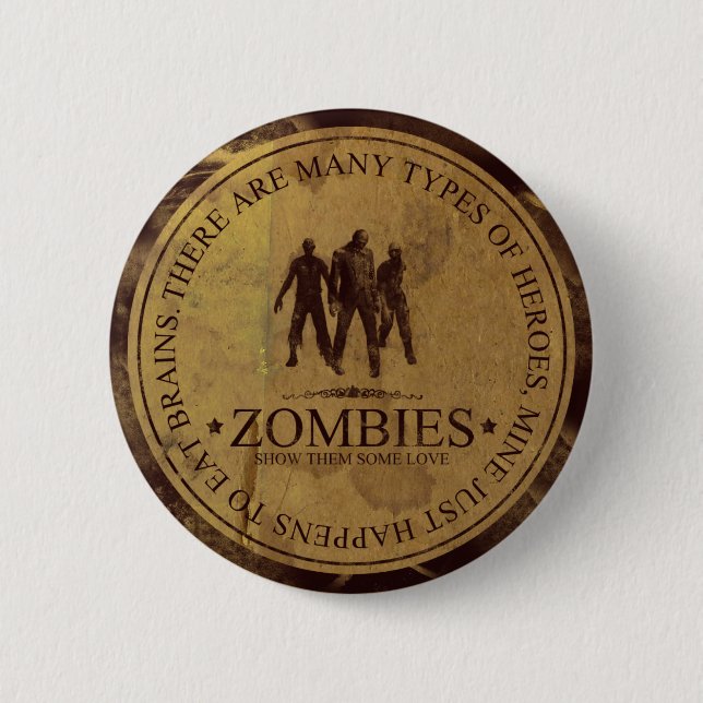 Zombies! Show them some love button (Front)