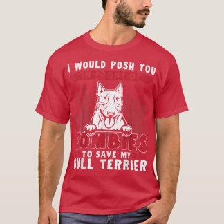 Zombies To Save My Bull Terrier Funny Halloween Do T-Shirt